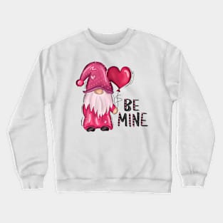 Be Mine Gnome Valentine's Day Girlfriend Crewneck Sweatshirt